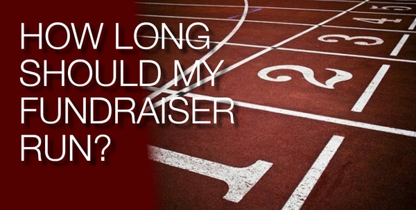 how long should my fundraising